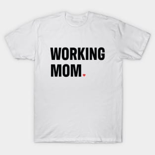 Working Mom T-Shirt